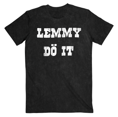 Lemmy Do It Tee